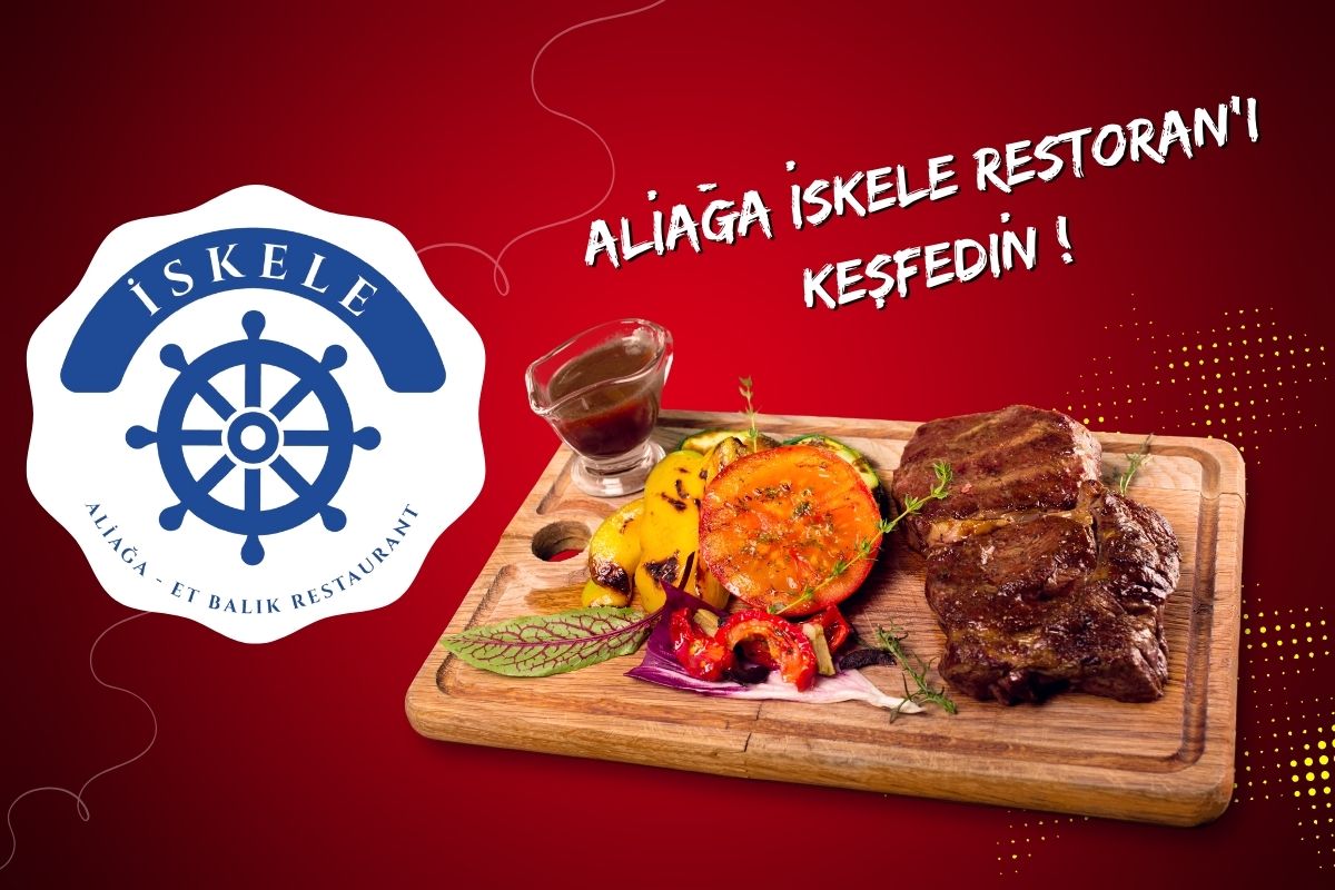 Aliağa İskele Restoran'ı Keşfedin!